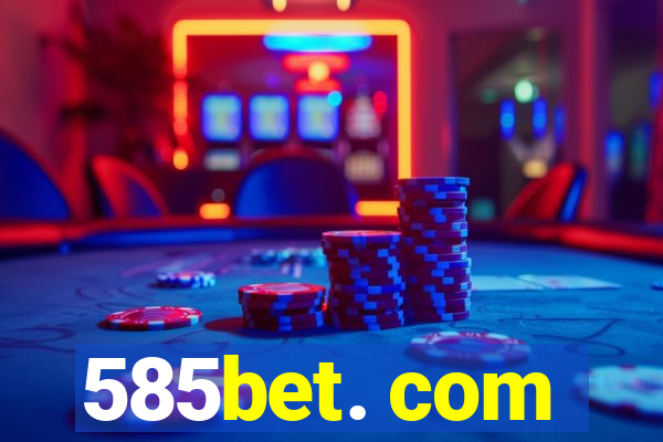 585bet. com